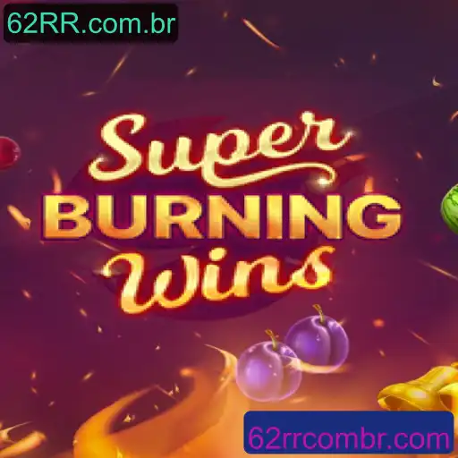 Descubra o Mundo de SuperBurningWins: Regras e Estratégias